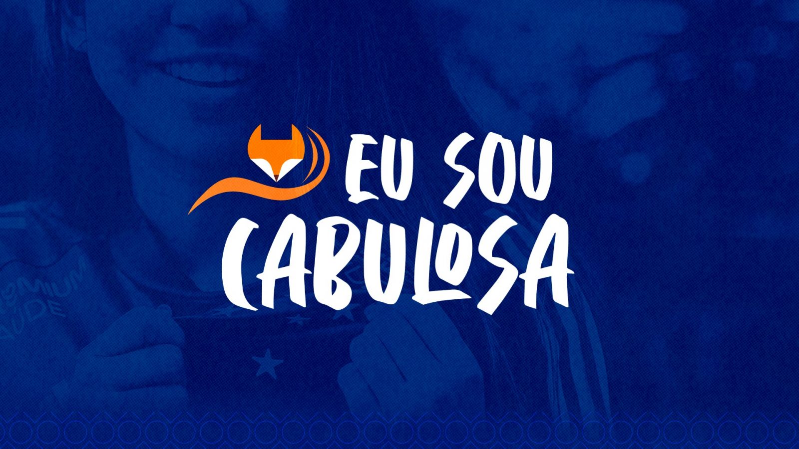 Eu sou Cabulosa - Campanha Cruzeiro // Arte: Cruzeiro Esporte Clube