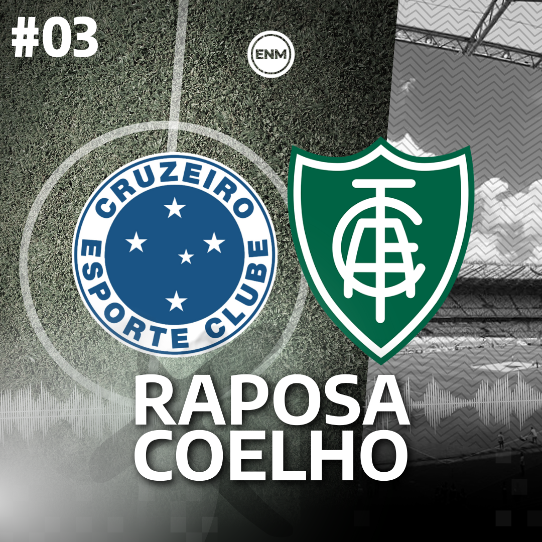 Coelho no Ar: Confira toda a expectativa para duelo entre Cruzeiro x América