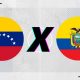 Venezuela x Equador