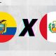 Equador x Peru