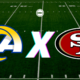 Los Angeles Rams x San Francisco 49ers