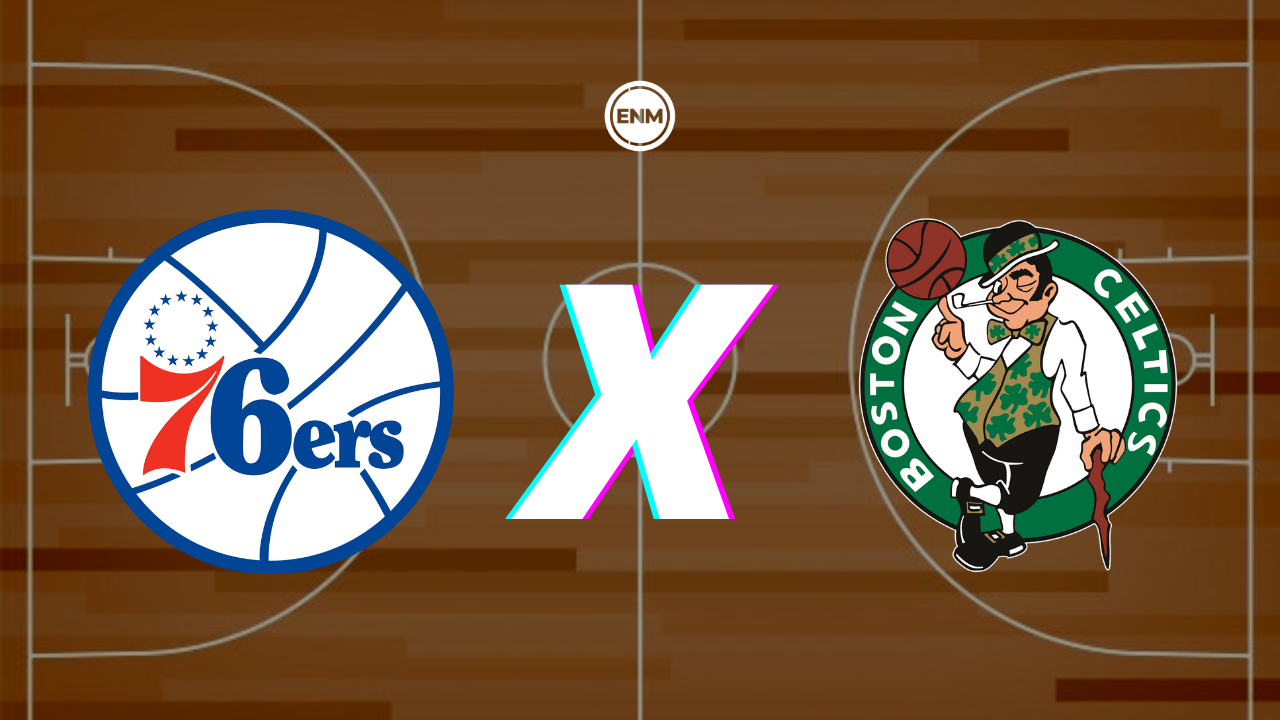 Philadelphia 76ers x Boston Celtics