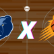 Memphis Grizzlies x Phoenix Suns