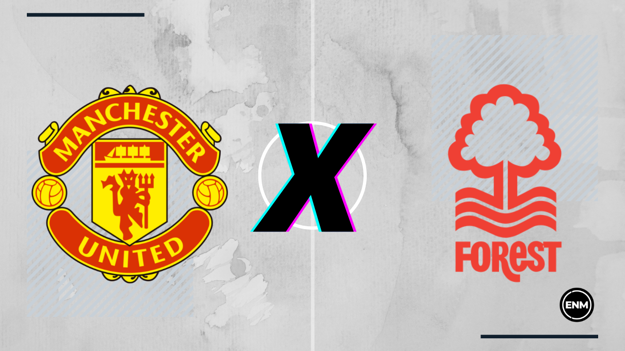 Manchester United x Nottingham Forest