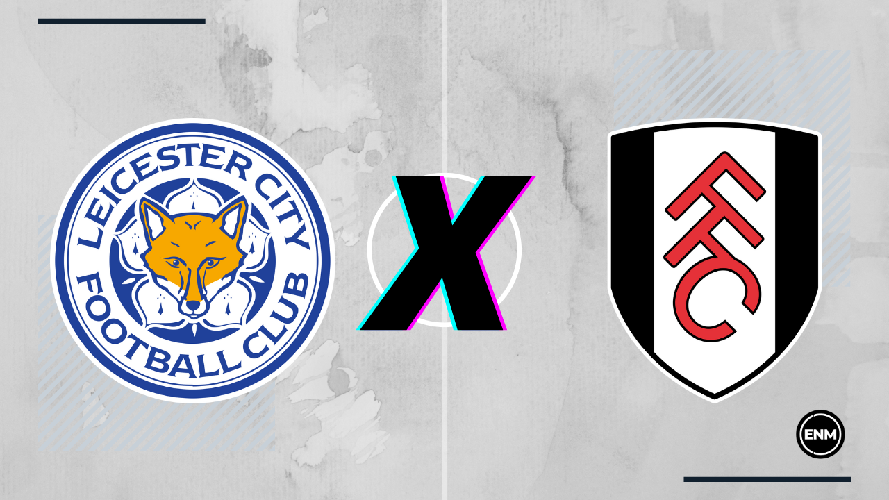 Leicester x Fulham