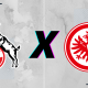 Colônia x Eintracht Frankfurt