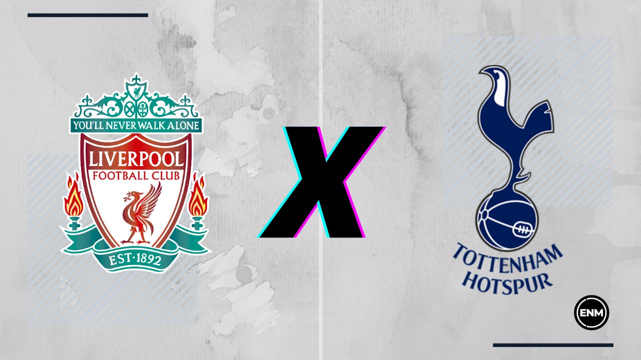 Liverpool x Tottenham  Onde assistir, prováveis escalações
