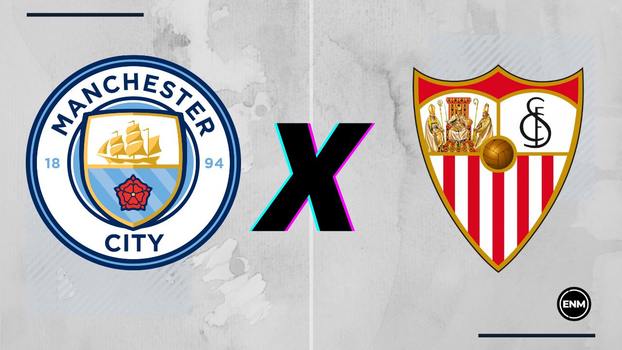 Manchester City x Sevilla: onde assistir, horário e escalações