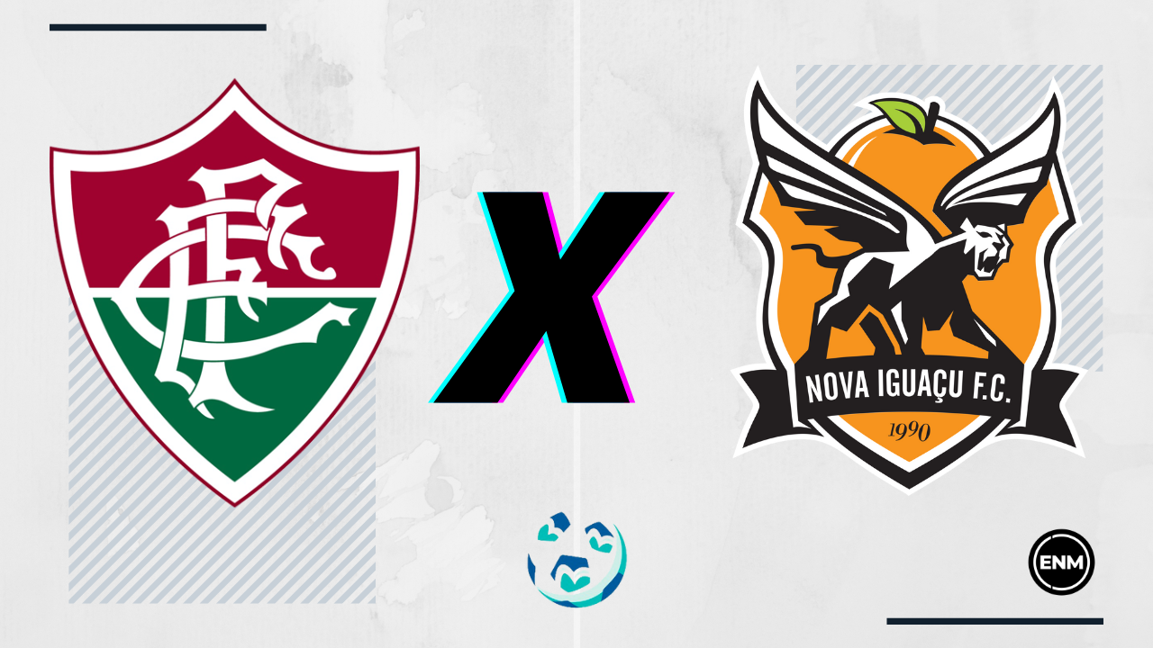 Fluminense x Nova Iguaçu (Arte: ENM)