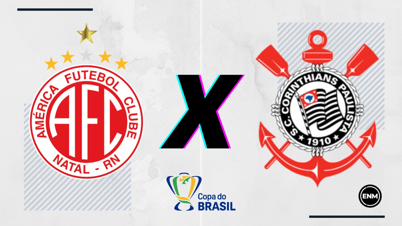 América-RN x Corinthians: prováveis escalações, desfalques, retrospecto, onde assistir, arbitragem e palpites. (Arte/ENM).