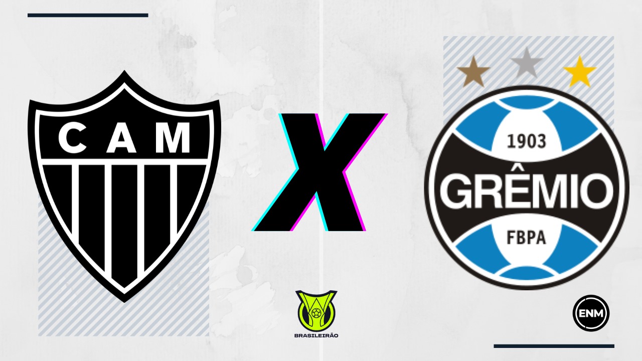 Atlético-MG e Grêmio se enfrentam pelo Brasileirão. (Arte: ENM)