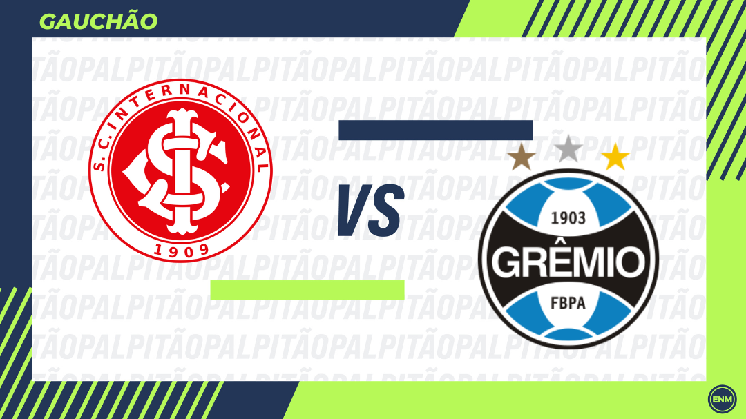 Internacional x Grêmio (Arte: ENM)